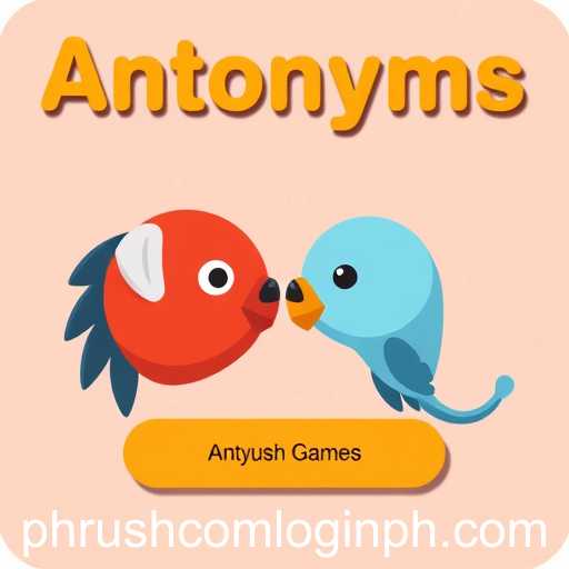 Exploring the Exciting World of Antonyms Games on Phrush